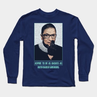 Ruth Bader Ginsburg Long Sleeve T-Shirt